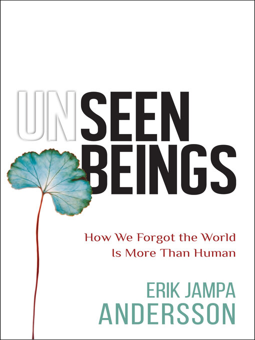 Title details for Unseen Beings by Erik Jampa Andersson - Available